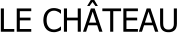 Le Château